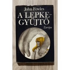 John Fowles: A lepkegyűjtő Első kiadás!