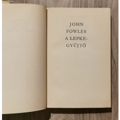 John Fowles: A lepkegyűjtő Első kiadás!