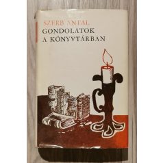 Szerb Antal: Gondolatok a könyvtárban