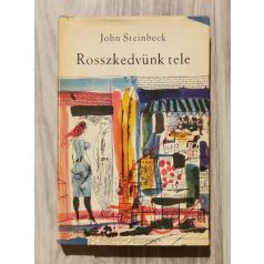 John Steinbeck: Rosszkedvünk tele 