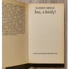 Robert Merle: Íme a Király 