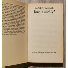 Robert Merle: Íme a Király 
