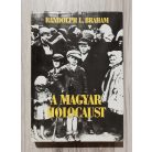 Randolph L. Braham: A magyar holocaust I-II.