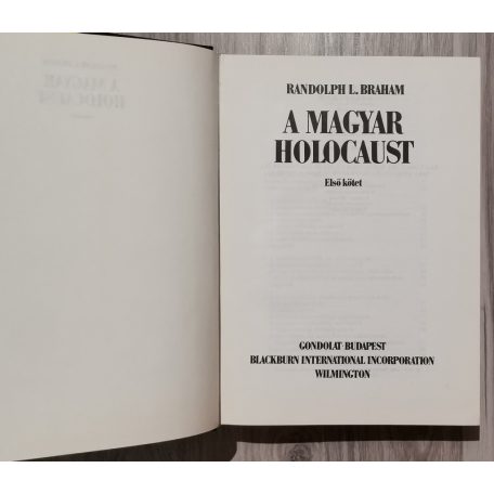 Randolph L. Braham: A magyar holocaust I-II.