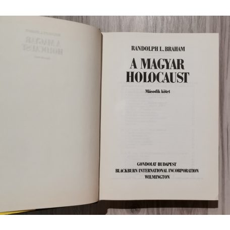 Randolph L. Braham: A magyar holocaust I-II.