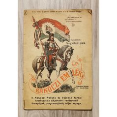  Szeghalmi Gyula: Rákoczi emlék - II. Rákoczi Ferenc és bujdosó társai hazahozatala alkalmából rendezendő ünnepélyek programjának teljes anyaga
