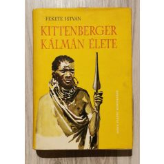 Fekete István: Kittenberger Kálmán élete