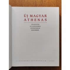   Kiss Ferenc-Gréczi Emőke (szerk.): Új Magyar Athenas - válogatás az Alexandra antikvárium kincseiből 