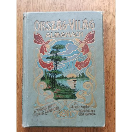 Váradi Antal - Falk Zsigmond (szerk.), Dr.: Ország-Világ Almanach 1911