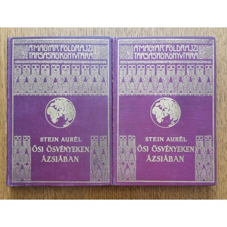 Stein Aurél: Ősi ösvényeken Ázsiában I-II. (teljes). Három kutató utam Ázsia szívében és Kína északnyugati tájain.