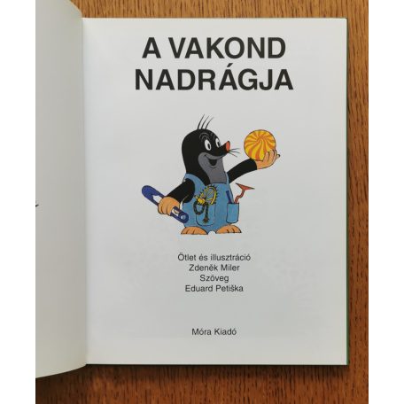 Eduard Petiska, Zdenek Miler: A vakond nadrágja 