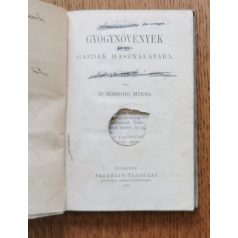 Borsódi Miksa: Gyógynövények gazdák használatára 