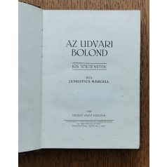 Jankovics Marcell Az udvari bolond. Kis történetek.