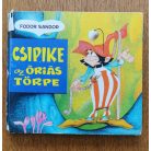 Fodor Sándor: Csipike az óriás törpe
