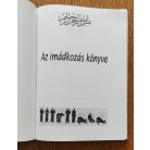 Shubail Mohamed Eisa, Dr.: Az imádkozás könyve