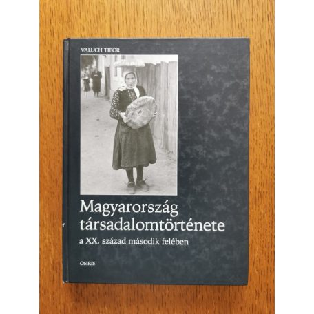 Valuch Tibor: Magyarország társadalomtörténete a XX. század második felében