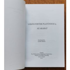   Laczkó Sándor (szerk.): Lábjegyzetek Platónhoz 9. - Az akarat