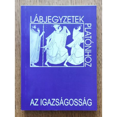 Laczkó Sándor (szerk.): Lábjegyzetek Platónhoz 7. - Az igazságosság