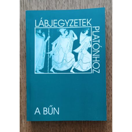 Laczkó Sándor (szerk.): Lábjegyzetek Platónhoz 2-3. - A bűn