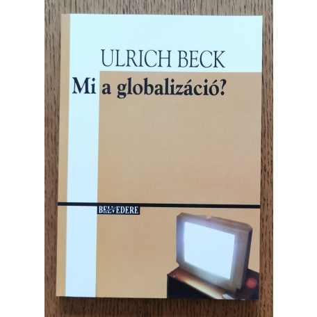 Ulrich Beck: Mi a globalizáció?