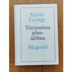 Száraz György: Történelem jelenidőben