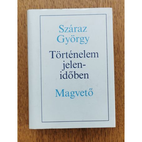 Száraz György: Történelem jelenidőben