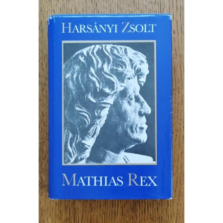 Harsányi Zsolt: Mathias Rex