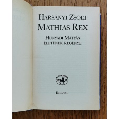 Harsányi Zsolt: Mathias Rex