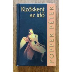 Popper Péter: Kizökkent az idő