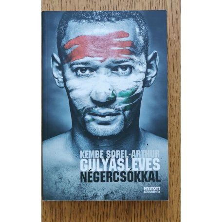 Kembe Sorel-Arthur: Gulyásleves négercsókkal