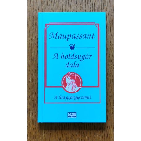 Guy De Maupassant: A holdsugár dala