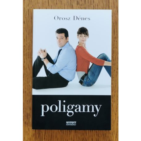 Orosz Dénes: Poligamy