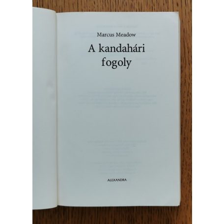 Marcus Meadow: A kandahári fogoly - Kincsvadászat Afganisztánban