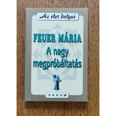 Feuer Mária: A nagy megpróbáltatás