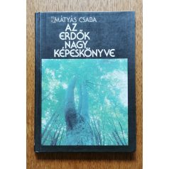 Mátyás Csaba: Az erdők nagy képeskönyve