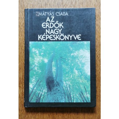 Mátyás Csaba: Az erdők nagy képeskönyve