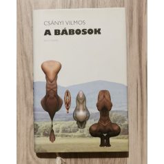 Csányi Vilmos: A Bábosok