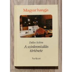   Dallos Szilvia: Magyar hangja... (A szinkronizálás története) - Dedikált!