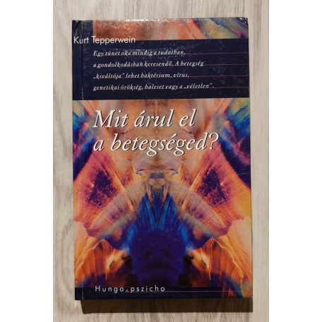 Kurt Tepperwein: Mit árul el a betegséged?