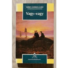 Soren Kierkegaard: Vagy-vagy