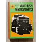 Varga Jenő (szerk.): Vasúti Diesel-vontatójárművek (kihajtható mellékletekkel)