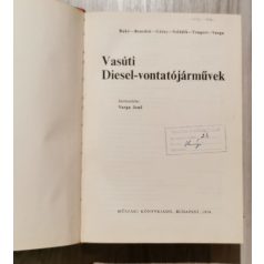   Varga Jenő (szerk.): Vasúti Diesel-vontatójárművek (kihajtható mellékletekkel)