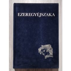 Ezeregyéjszaka I-III. (Szász Endre illusztrációival)