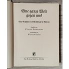 Wilhelm Reetz, Werner Beumelburg:  Eine ganze Welt gegen uns eine Geschichte des Weltkriegs in Bildern