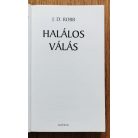 J. D. Robb (Nora Roberts): Halálos válás