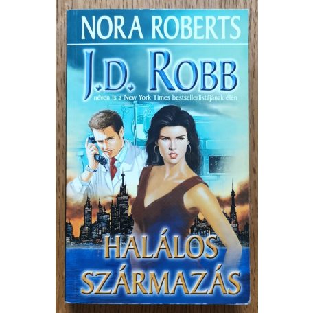 J. D. Robb (Nora Roberts): Halálos származás