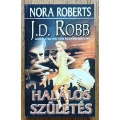 J. D. Robb (Nora Roberts): Halálos születés
