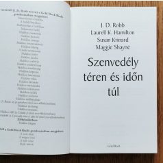   Nora Roberts Laurell K. Hamilton Susan Krinard Maggie Shayne Szenvedély téren és időn túl (4 történet)