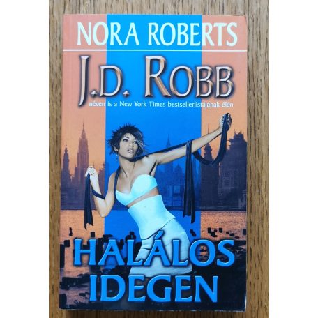 J. D. Robb (Nora Roberts): Halálos idegen