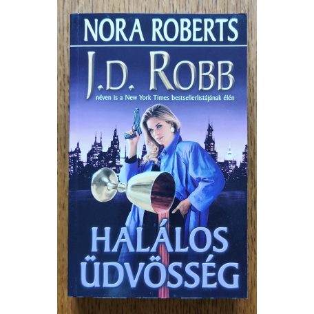 J. D. Robb (Nora Roberts): Halálos üdvösség